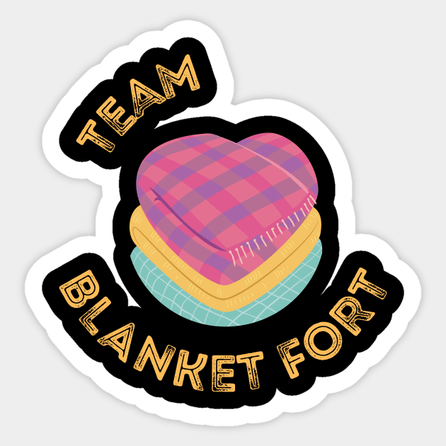 Team Blanket Fort Blanket Fort Sticker TeePublic
